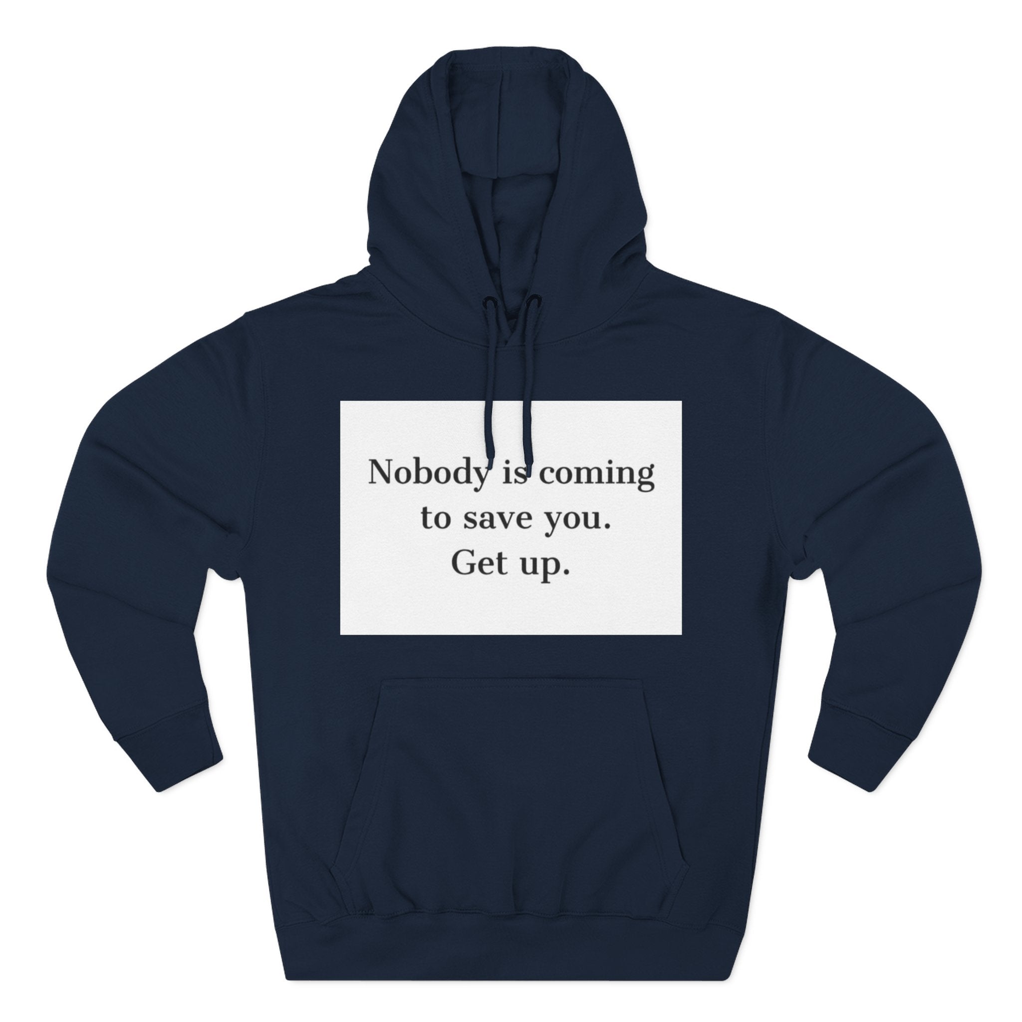 Inspirational Hoodie — “Nobody is coming to save you. Get up.” / Everyday Healing Motivational Pullover