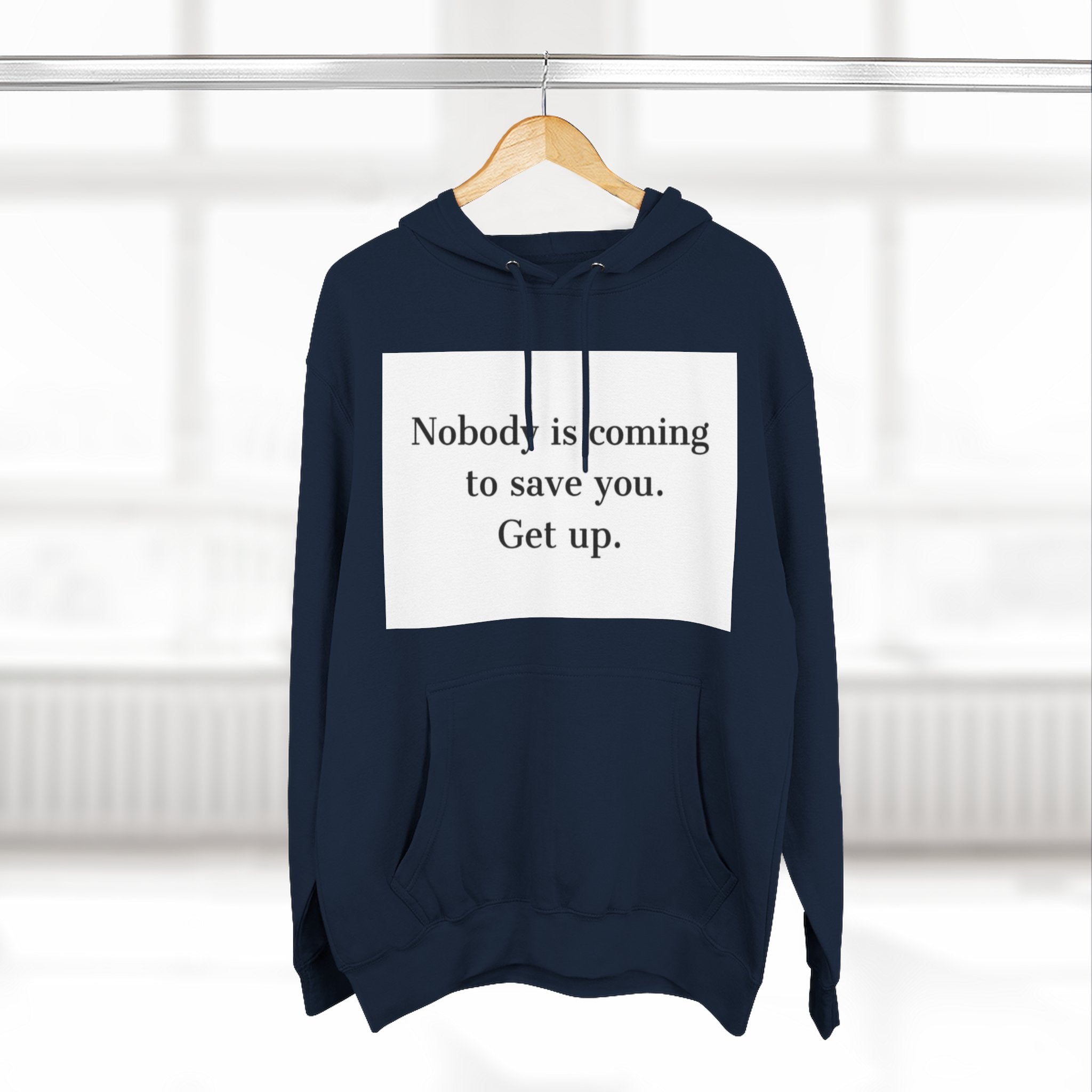 Inspirational Hoodie — “Nobody is coming to save you. Get up.” / Everyday Healing Motivational Pullover