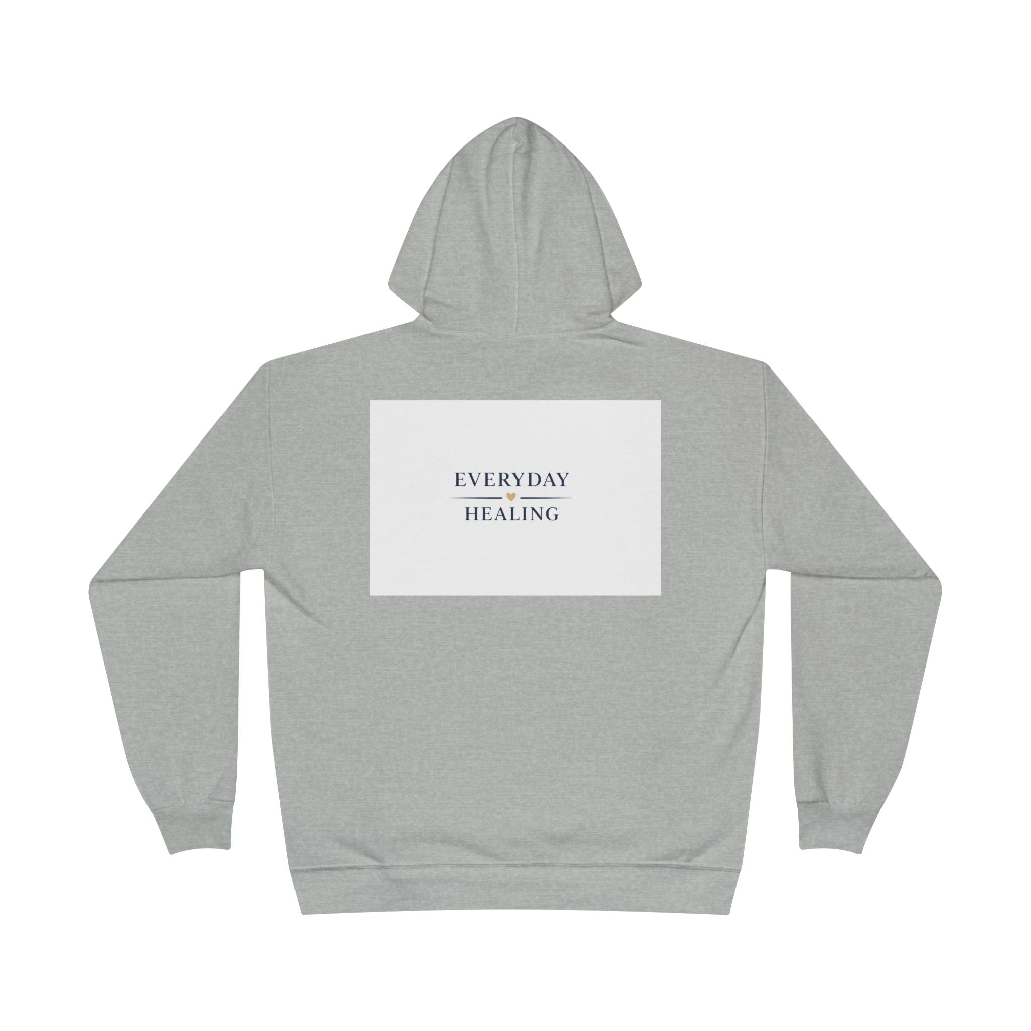 Everyday Healing Hoodie — Inspirational Wellness Pullover