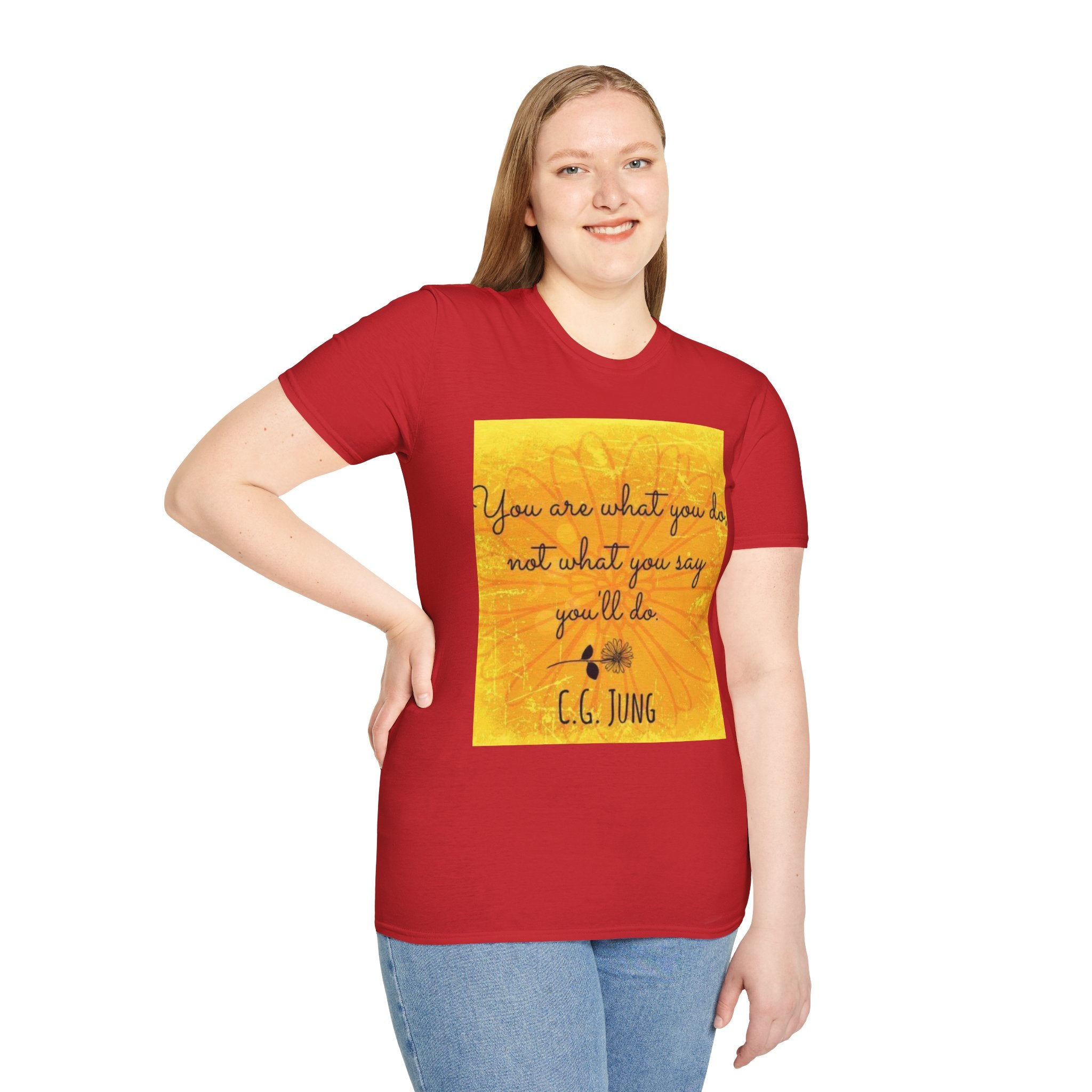 Everyday Healing Tee — "You are what you do, not what you say you'll be" C.G. Jung Inspirational T-Shirt
