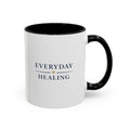 Everyday Healing Accent Coffee Mug – Inspirational 11/15oz Ceramic