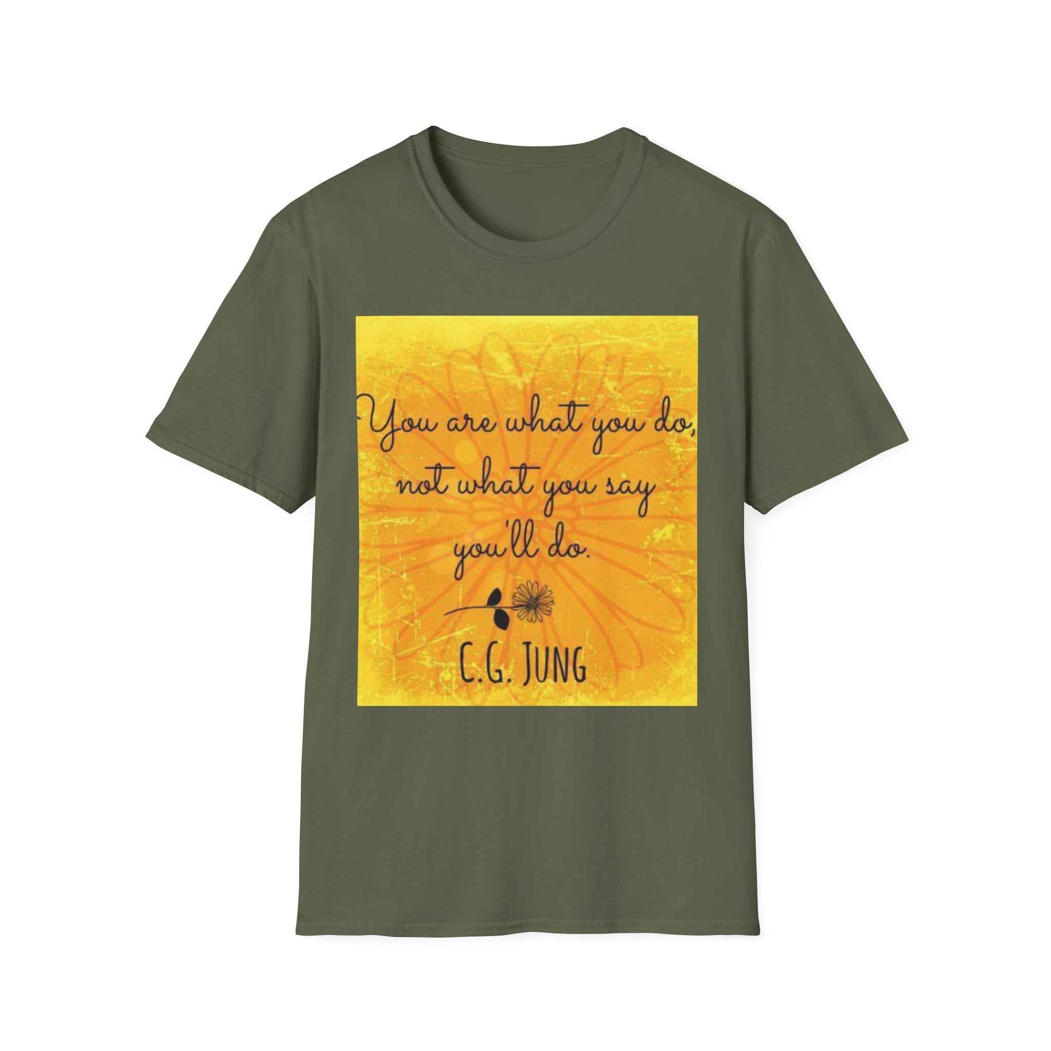 Everyday Healing Tee — "You are what you do, not what you say you'll be" C.G. Jung Inspirational T-Shirt