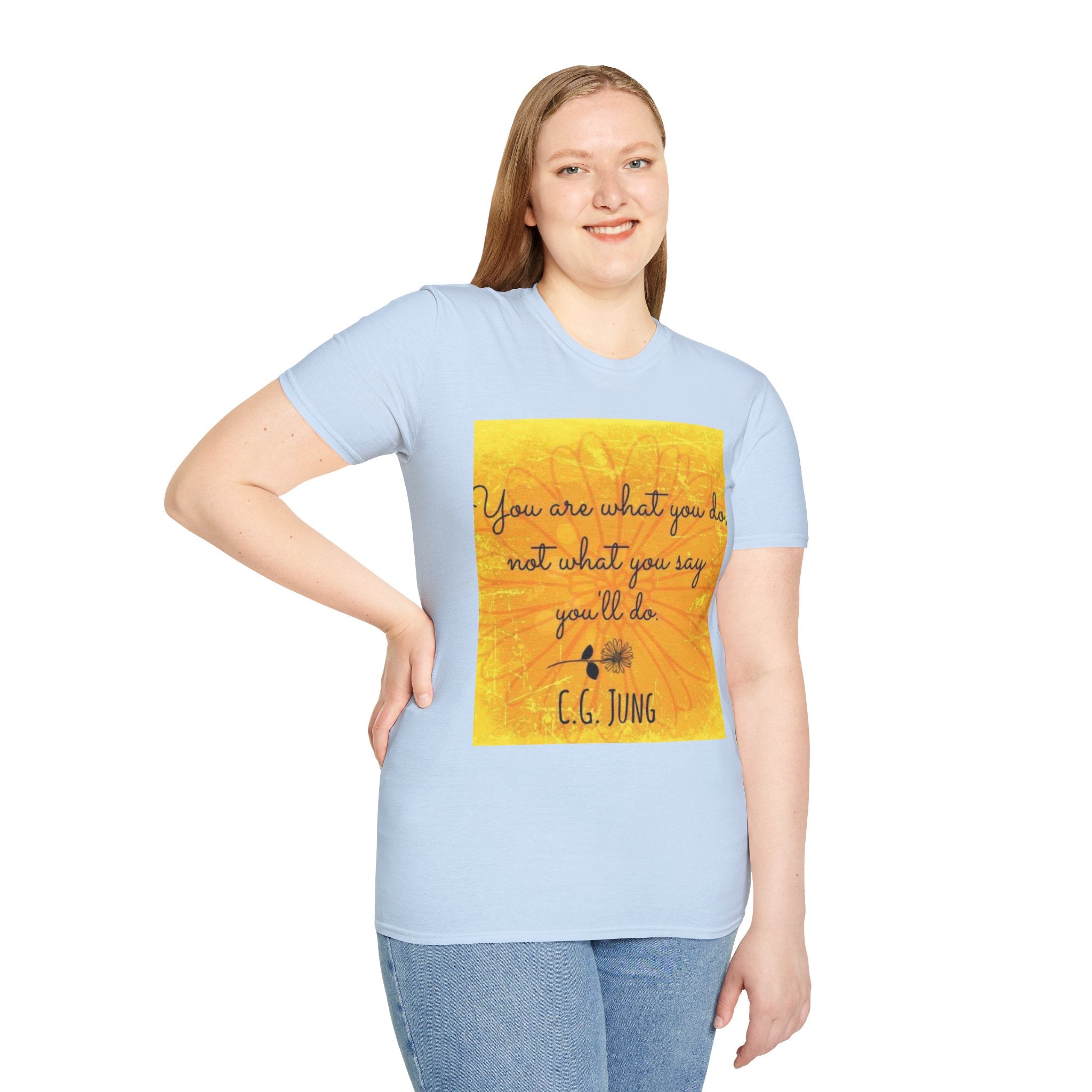 Everyday Healing Tee — "You are what you do, not what you say you'll be" C.G. Jung Inspirational T-Shirt